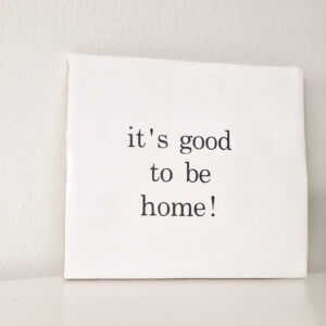 It's good to be home!